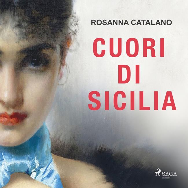 Libraccio Cuori di Sicilia. La saga dei Catalano (audiolibro)