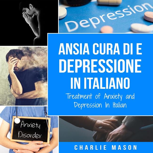 Libraccio Cura di Ansia e Depressione In italiano/ Treatment of Anxiety and Depression In Italian: Semplice Quaderno di Lavoro per il Sollievo dall'Ansia. Smettere (audiolibro)