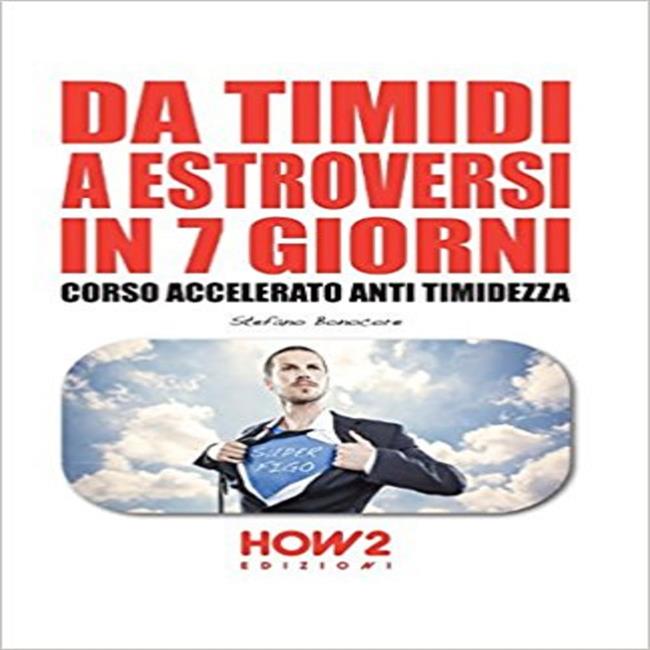 Libraccio Da timidi a estroversi in 7 giorni. Corso accelerato anti timidezza (audiolibro)