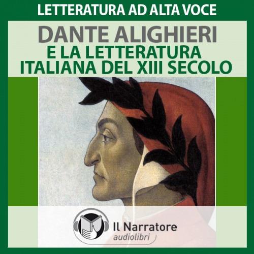 Libraccio Dante Alighieri e la Letteratura Italiana del XIII° secolo (audiolibro)