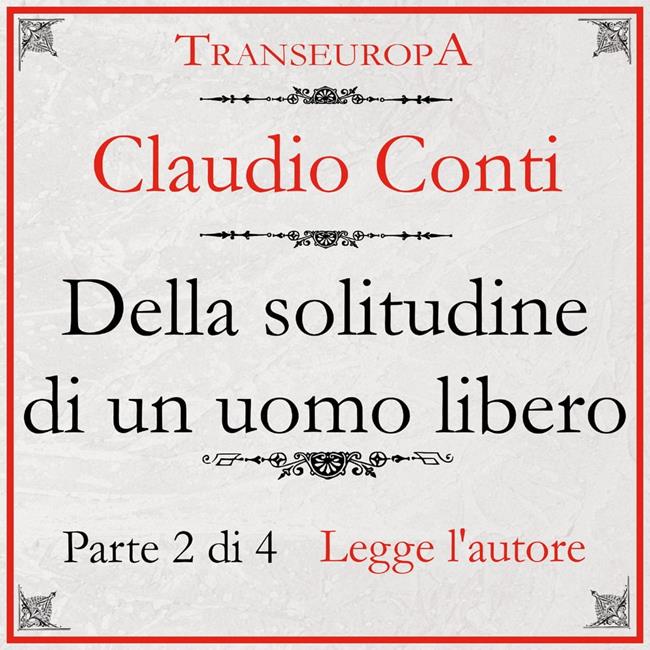 Libraccio Della Solitudine di un Uomo Libero - parte seconda (audiolibro)