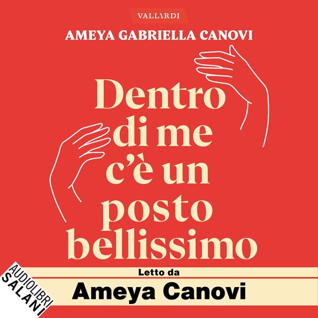 Libraccio Dentro di me c’è un posto bellissimo (audiolibro)
