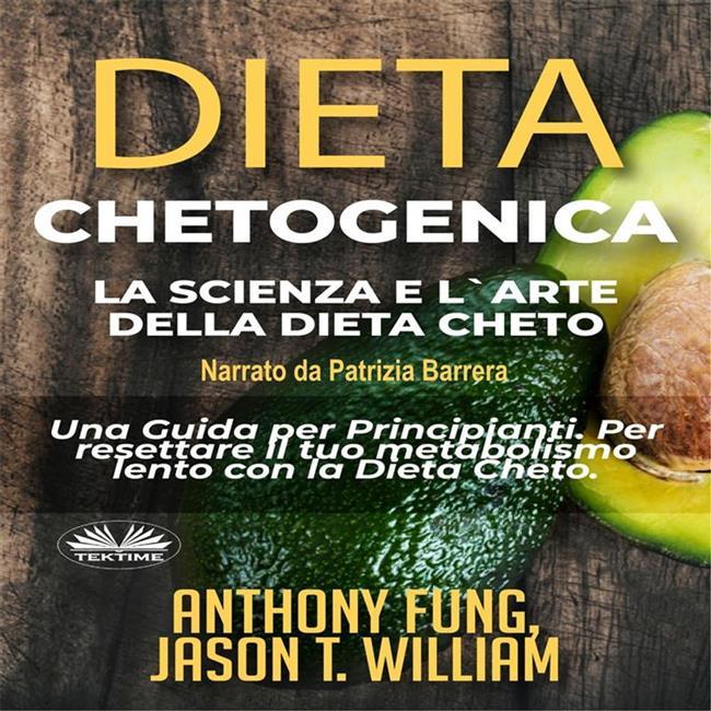 Libraccio Dieta Chetogenica - La Scienza E L'Arte Della Dieta Cheto (audiolibro)