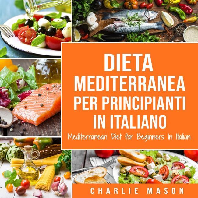 Libraccio Dieta Mediterranea Per Principianti In Italiano/ Mediterranean Diet for Beginners In Italian (audiolibro)