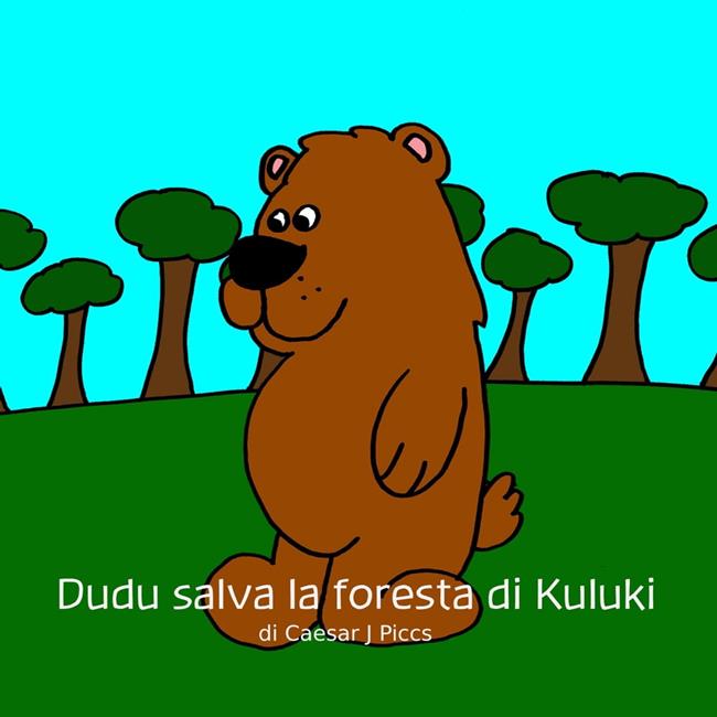 Libraccio Dudu salva la foresta di Kuluki (audiolibro)