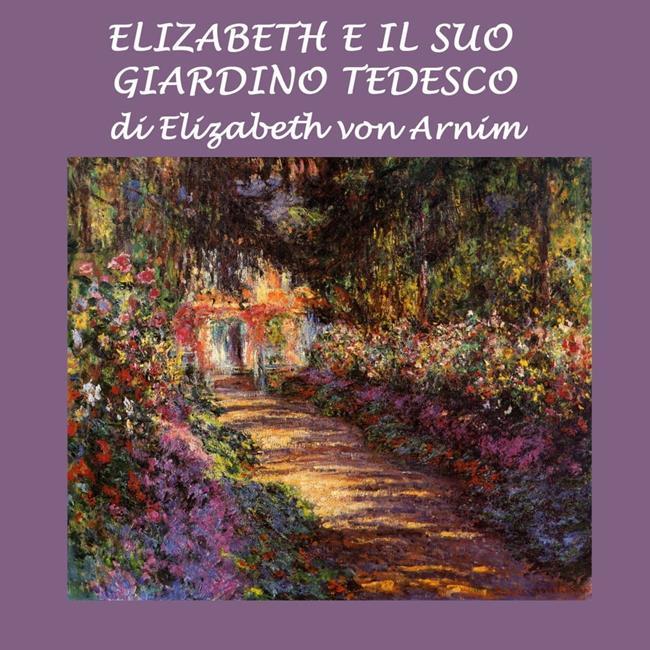 Libraccio Elizabeth e il suo giardino tedesco (audiolibro)