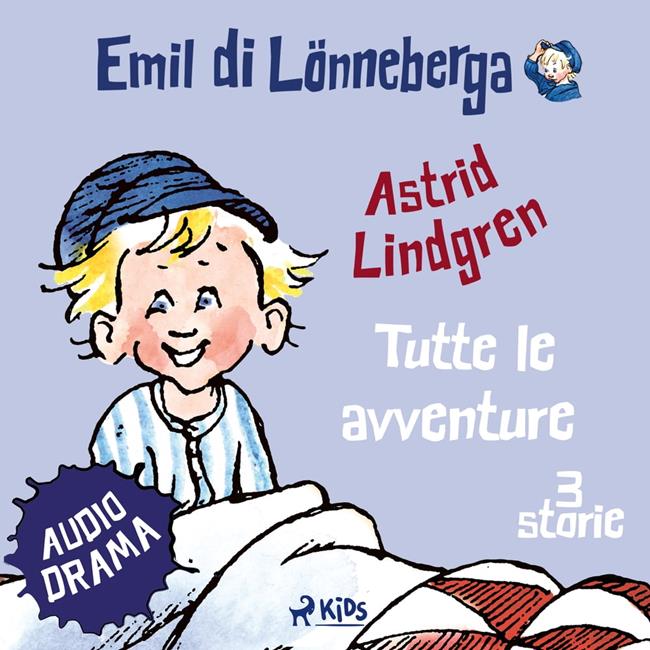 Libraccio Emil di Lönneberga. Tutte le avventure (audiolibro)