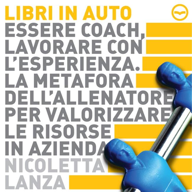 Libraccio Essere coach lavorare con l'esperienza (audiolibro)