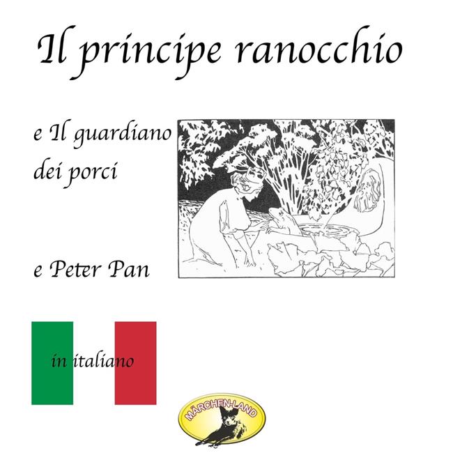 Libraccio Fiabe in italiano Il principe ranocchio / Il guardiano dei porci / Peter Pan (audiolibro)