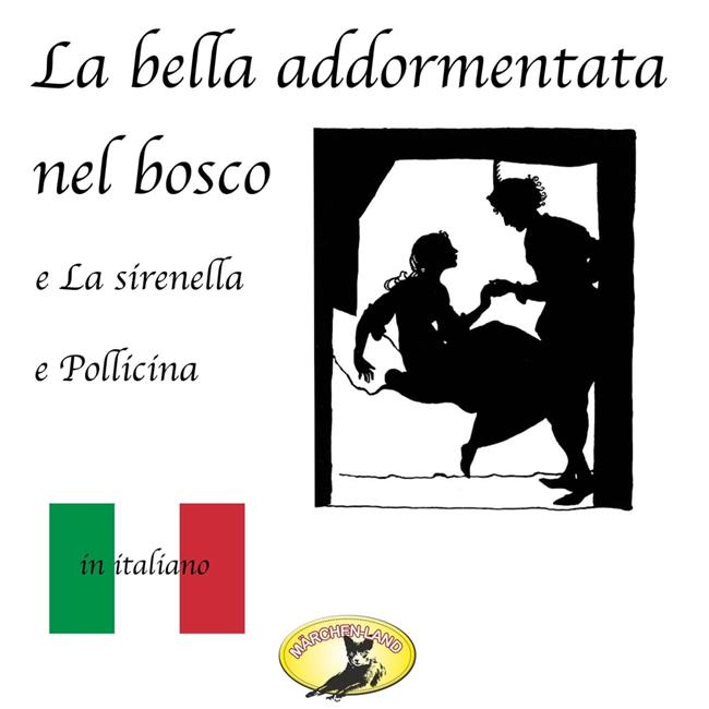 Libraccio Fiabe in italiano La bella addormentata nel bosco / La sirenetta / Pollicina (audiolibro)