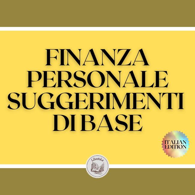 Libraccio FINANZA PERSONALE: SUGGERIMENTI DI BASE (audiolibro)