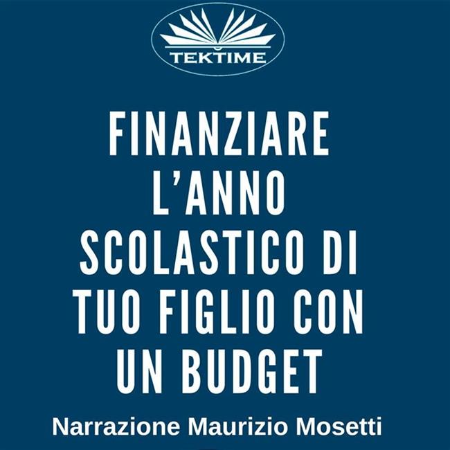 Libraccio Finanziare L’anno Scolastico Di Tuo Figlio Con Un Budget (audiolibro)