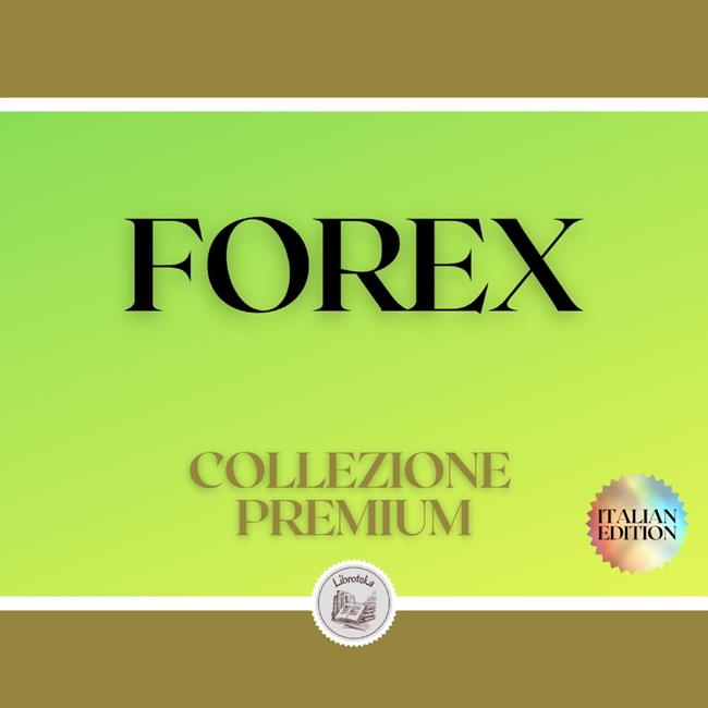 Libraccio FOREX: COLLEZIONE PREMIUM (2 LIBRI) (audiolibro)