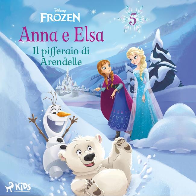 Libraccio Frozen - Anna e Elsa 5 - Il pifferaio di Arendelle (audiolibro)