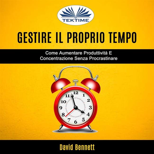 Libraccio Gestire Il Proprio Tempo: Come Aumentare Produttività E Concentrazione Senza Procrastinare (audiolibro)