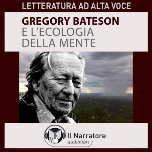 Libraccio Gregory Bateson e l'Ecologia della Mente (audiolibro)