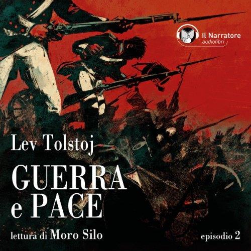 Libraccio Guerra e Pace - Libro I Parte II - Episodio 2 (audiolibro)