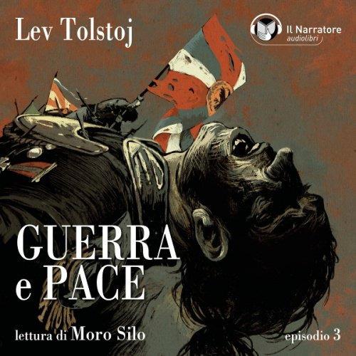 Libraccio Guerra e Pace - Libro I - Parte III - Episodio 3 (audiolibro)