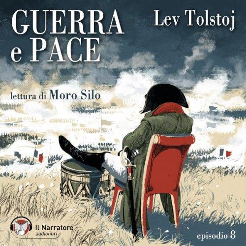 Libraccio Guerra e Pace - Libro III Parte II - Episodio 8 (audiolibro)