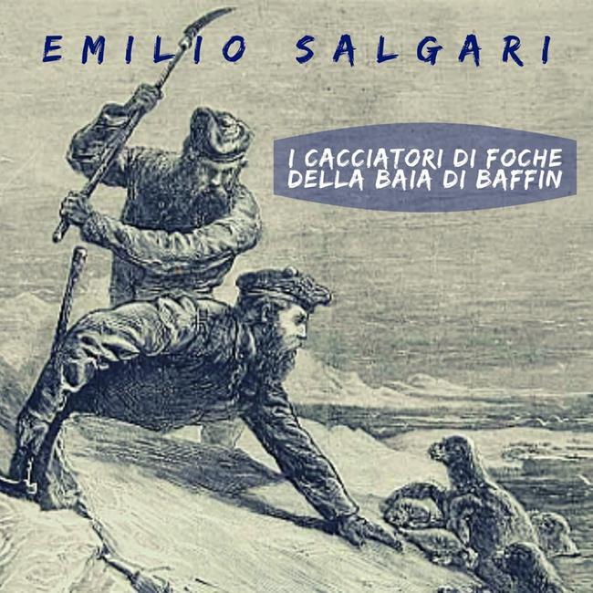 Libraccio I cacciatori di foche della baia di Baffin (audiolibro)