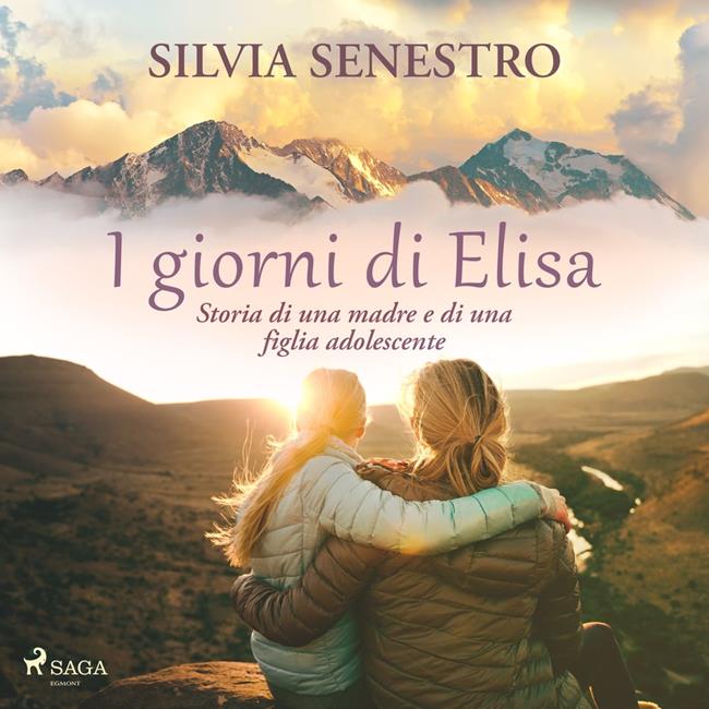 Libraccio I giorni di Elisa. Storia di una madre e di una figlia adolescente (audiolibro)