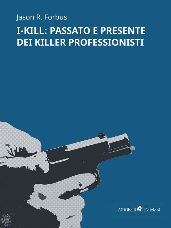 Libraccio I-Kill: passato e presente dei killer professionisti (audiolibro)