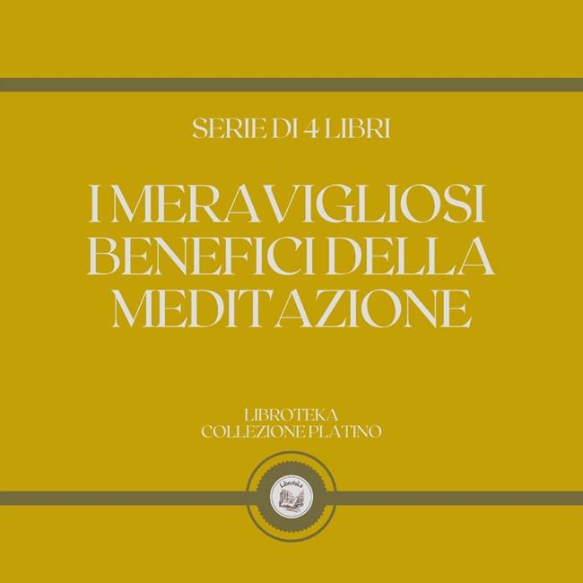Libraccio I MERAVIGLIOSI BENEFICI DELLA MEDITAZIONE (SERIE DI 4 LIBRI) (audiolibro)
