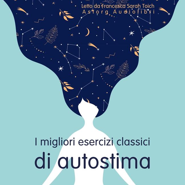 Libraccio I migliori esercizi classici per l'autostima (audiolibro)