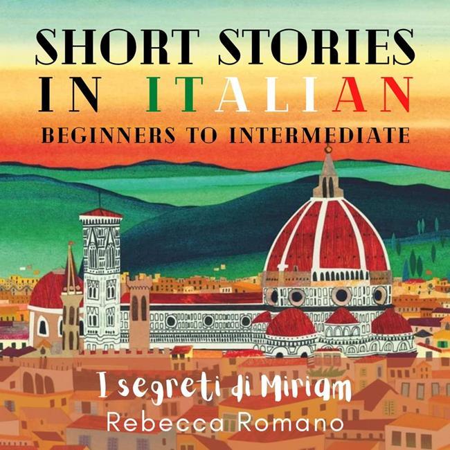 Libraccio I segreti di Miriam - Short Stories in Italian for Beginner and Intermediate Level (audiolibro)