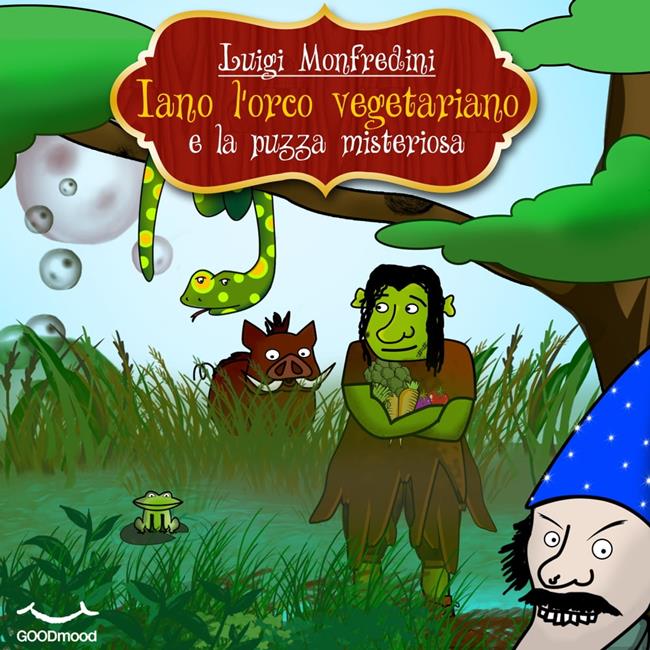 Libraccio Iano l'orco vegetariano e la puzza misteriosa (audiolibro)