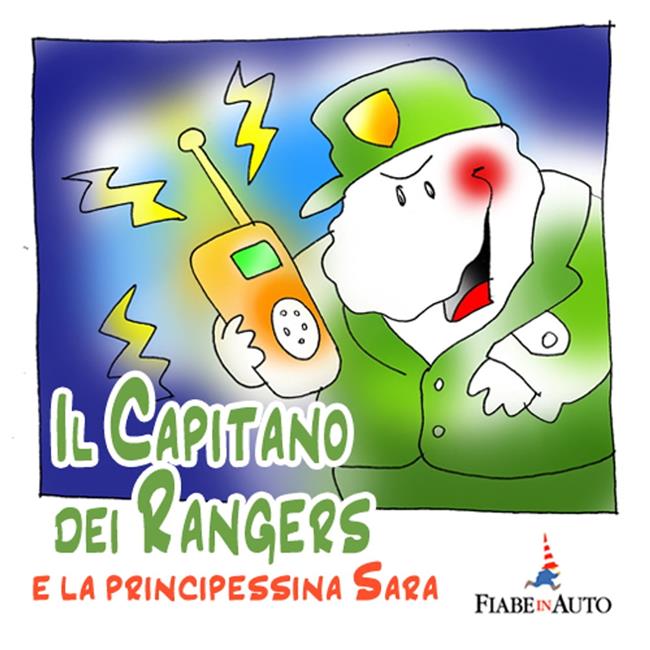 Libraccio Il Capitano dei Rangers e la principessina Sara (audiolibro)