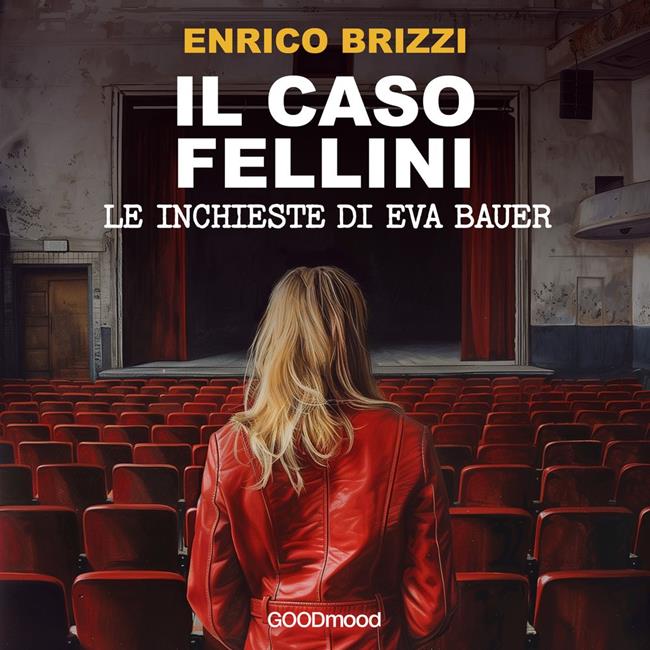 Libraccio Il caso Fellini. Le inchieste di Eva Bauer (audiolibro)