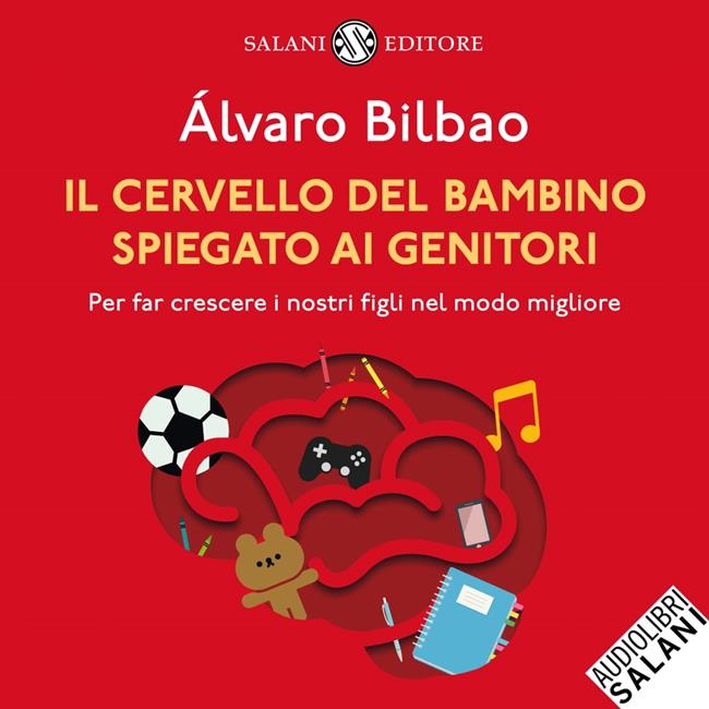 Libraccio Il cervello del bambino spiegato ai genitori (audiolibro)