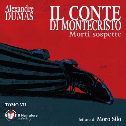 Libraccio Il Conte di Montecristo - Tomo VII - Morti sospette (audiolibro)