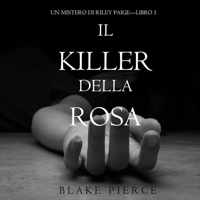 Libraccio Il Killer della Rosa (Un Mistero di Riley Paige — Libro #1) (audiolibro)