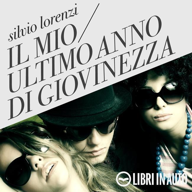 Libraccio Il mio ultimo anno di giovinezza (audiolibro)