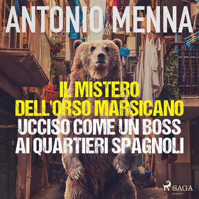 Libraccio Il mistero dell'orso marsicano ucciso come un boss ai quartieri spagnoli (audiolibro)