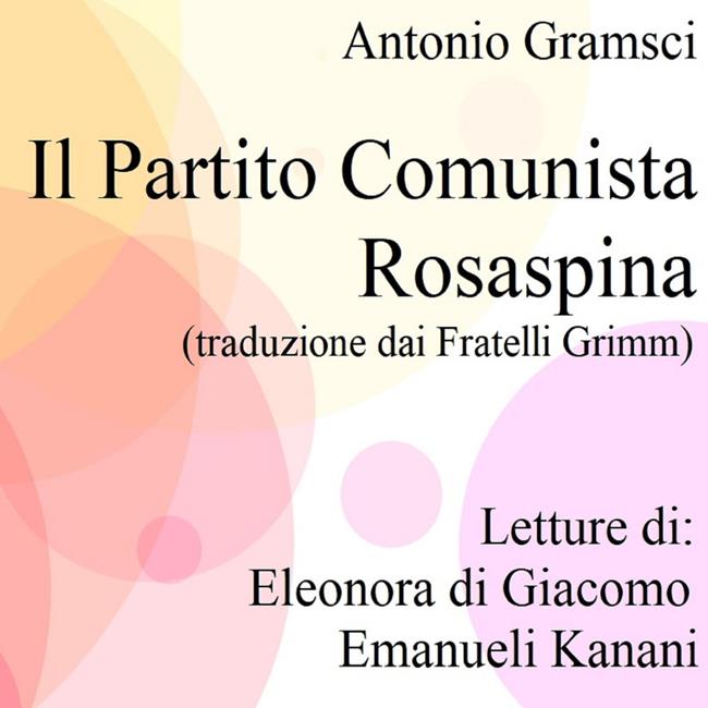 Libraccio Il Partito Comunista. Rosaspina (audiolibro)