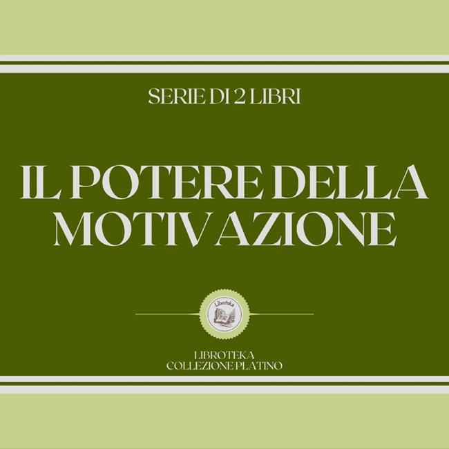 Libraccio IL POTERE DELLA MOTIVAZIONE (SERIE DI 2 LIBRI) (audiolibro)