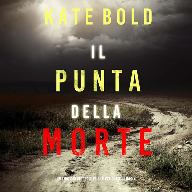 Libraccio Il punto della morte (Un emozionante thriller di Alexa Chase—Libro 4) (audiolibro)