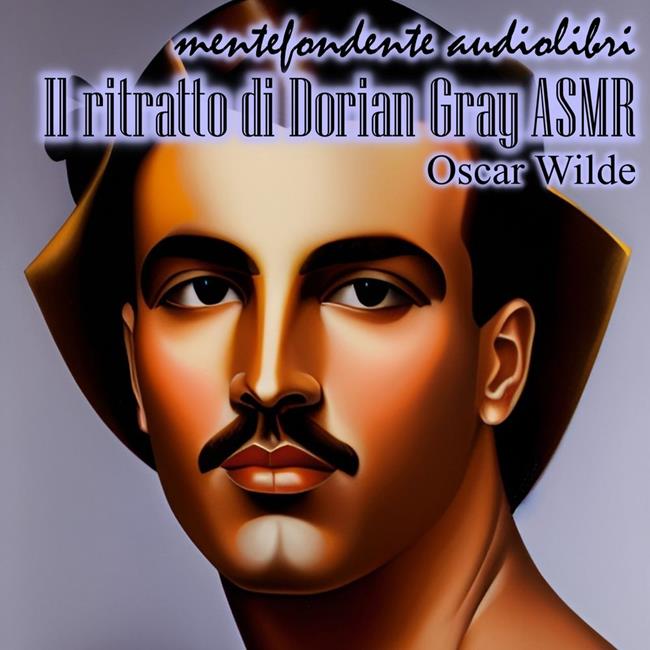 Libraccio Il ritratto di Dorian Gray ASMR (audiolibro)