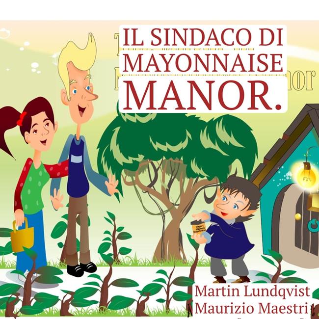 Libraccio Il Sindaco di Mayonnaise Manor. (audiolibro)