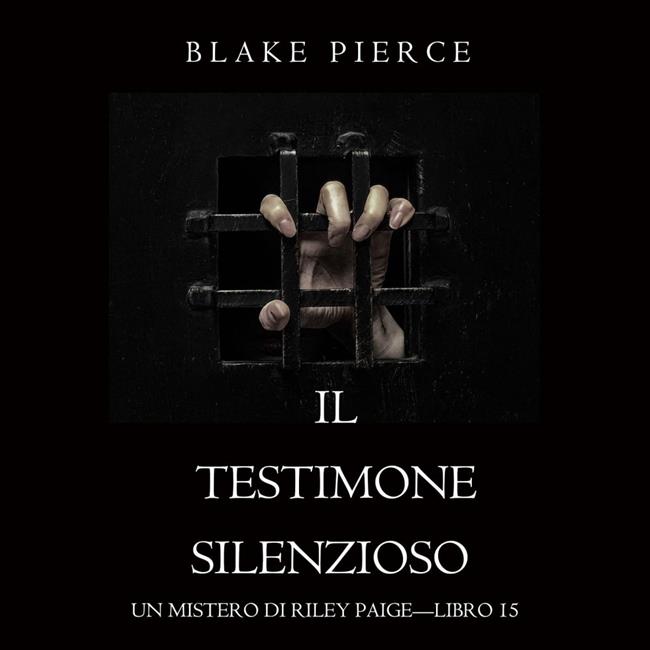 Libraccio Il Testimone Silenzioso (Un Mistero di Riley Paige—Libro 15) (audiolibro)