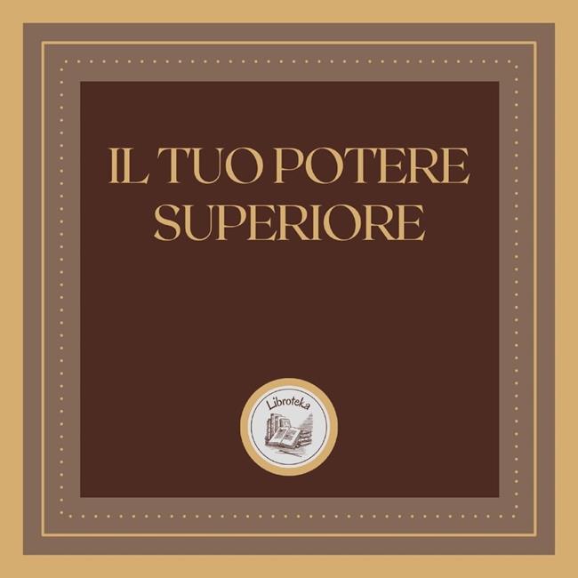 Libraccio Il Tuo Potere Superiore: Trova la pace dentro di te (audiolibro)