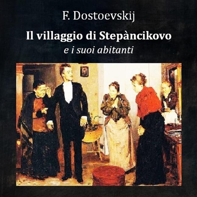 Libraccio Il villaggio di Stepàncikovo e i suoi abitanti (audiolibro)