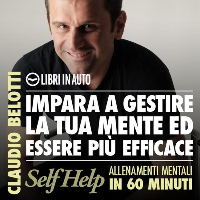 Libraccio Impara a gestire la tua mente ed essere più efficace (audiolibro)