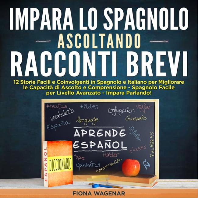 Libraccio Impara lo Spagnolo Ascoltando Racconti Brevi (audiolibro)