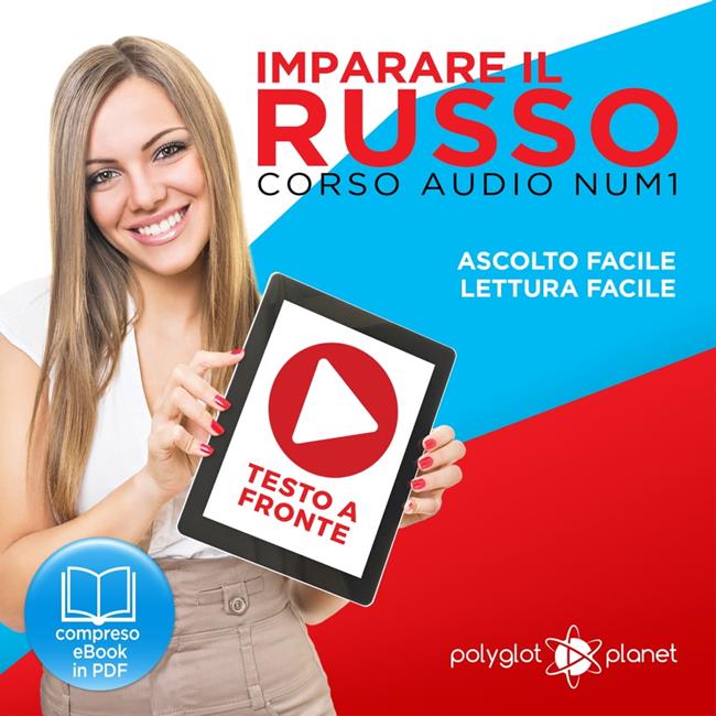 Libraccio Imparare il Russo - Lettura Facile - Ascolto Facile - Testo a Fronte: Russo Corso Audio Num. 1 [Learn Russian - Parellel Text: Russian Audio Course Num. 1] (audiolibro)