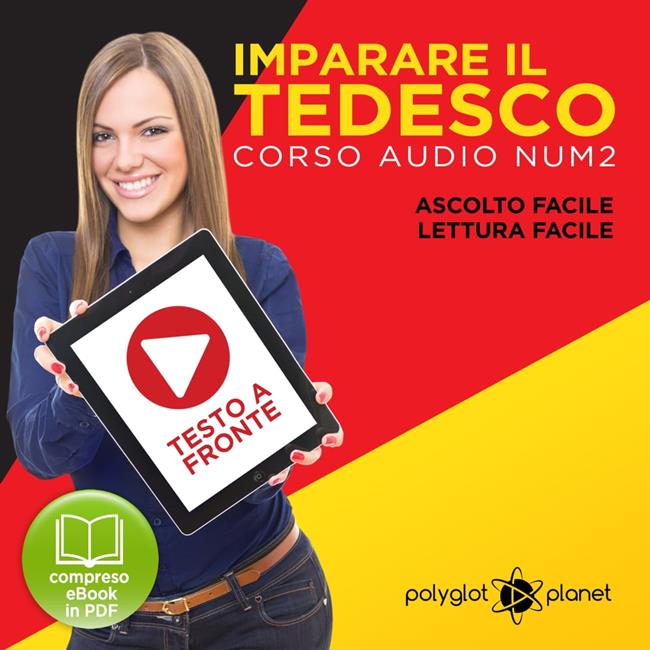 Libraccio Imparare il Tedesco - Lettura Facile - Ascolto Facile - Testo a Fronte: Tedesco Corso Audio No. 2 [Learn German - German Audio Course #2] (audiolibro)