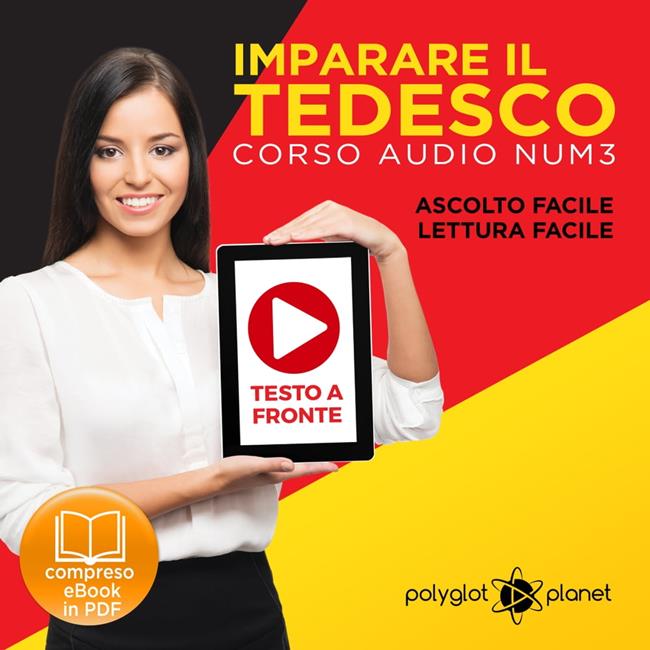 Libraccio Imparare il Tedesco - Lettura Facile - Ascolto Facile - Testo a Fronte: Tedesco Corso Audio No. 3 [Learn German - German Audio Course #3] (audiolibro)
